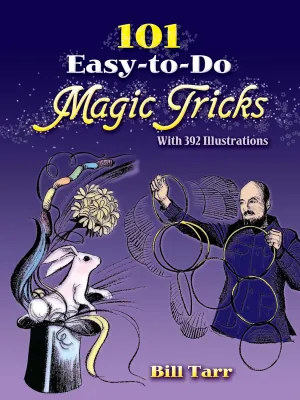 101 Easy To Do Magic Tricks by Bill Tarr - Book