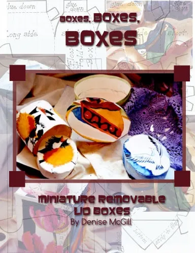 Boxes, Boxes, Boxes, Miniature Removable Lid Boxes